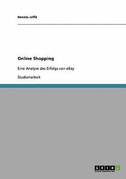 Paperback Online Shopping: Eine Analyse des Erfolgs von eBay [German] Book