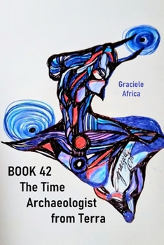 Paperback The Time Archaeologist From Terra 42 Book