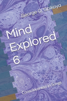 Paperback Mind Explored 6: Consciousness in Songs Book