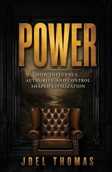 Paperback Power: How Influence, Authority, and Control Shaped Civilization Book