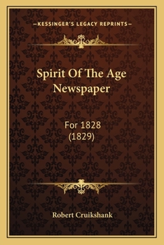 Paperback Spirit Of The Age Newspaper: For 1828 (1829) Book