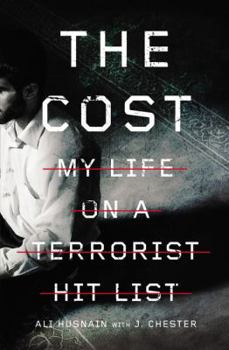Hardcover The Cost: My Life on a Terrorist Hit List Book