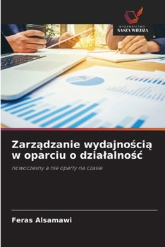 Paperback Zarządzanie wydajnością w oparciu o dzialalnośc [Polish] Book