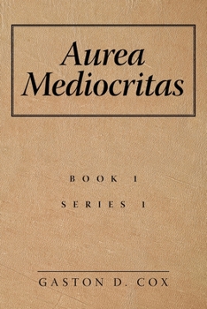 Paperback Aurea Mediocritas: A Book of Short Stories Book
