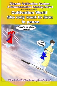 Xianxia Cultivation System a Reincarnation Fantasy Novel: Cultivation World She Only Want to Farm in Peace Book 6: Facing Demonic Beasts and Seeking a New Settlement