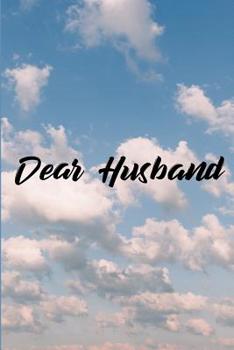 Paperback Dear Husband: Grief Journal - Grieving The Loss Of Husband Book