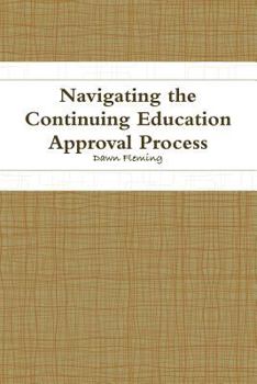 Paperback Navigating the Continuing Education Approval Process Book