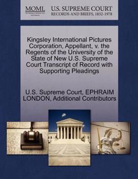 Paperback Kingsley International Pictures Corporation, Appellant, V. the Regents of the University of the State of New U.S. Supreme Court Transcript of Record w Book