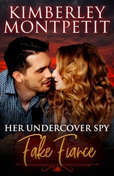 Paperback Her Undercover Spy Fake Fiancé: Christmas Romance, Romantic Suspense, Enemies-to-Lovers Book