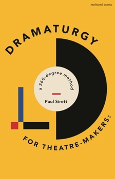 Hardcover Dramaturgy for Theatre-Makers: A 360-Degree Method Book