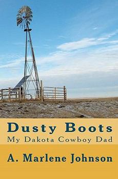 Paperback Dusty Boots: My Dakota Cowboy Dad Book