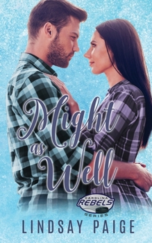 Might as Well (Carolina Rebels) - Book #10 of the Carolina Rebels