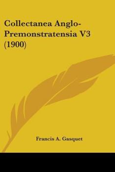 Paperback Collectanea Anglo-Premonstratensia V3 (1900) Book
