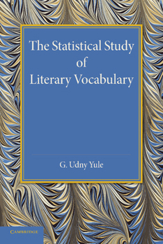 Paperback The Statistical Study of Literary Vocabulary Book