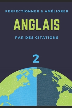 Paperback perfectionner et améliorer Anglais par des citations 2 [French] Book