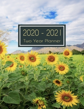 Paperback 2020-2021 Two Year Planner: Amazing Sunflower Two Year Planner, Two Year Calendar 2020-2021, Daily Monthly Planner 2020 Size 8.5 x 11 Inch, Busine Book