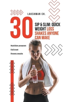 Paperback Sip & Slim: Quick Weight Loss Shakes Anyone Can Make Book