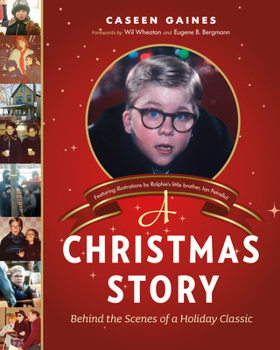 Hardcover A Christmas Story: Behind the Scenes of a Holiday Classic Book