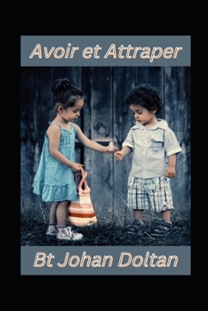 Paperback Avoir et Attraper [French] Book