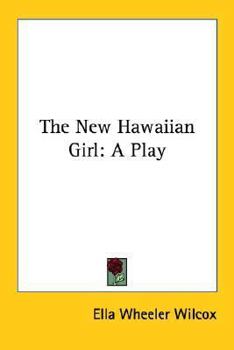 The New Hawaiian Girl: A Play