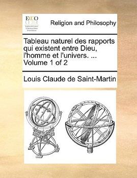 Paperback Tableau Naturel Des Rapports Qui Existent Entre Dieu, L'Homme Et L'Univers. ... Volume 1 of 2 [French] Book