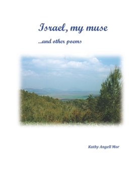 Israel, My Muse: and other Poems