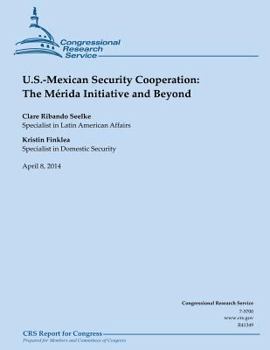 Paperback U.S. Mexican Security Cooperation: The Merida Initiative and Beyond Book