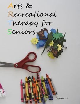 Paperback Arts and Recreational Therapy for Seniors Book
