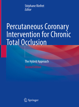 Hardcover Percutaneous Coronary Intervention for Chronic Total Occlusion: The Hybrid Approach Book