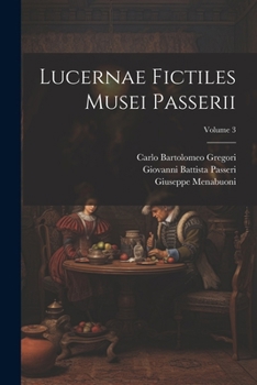 Paperback Lucernae fictiles musei Passerii; Volume 3 [Latin] Book