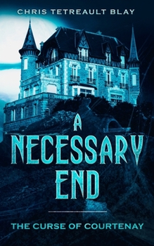 Paperback A Necessary End: The Curse of Courtenay Book