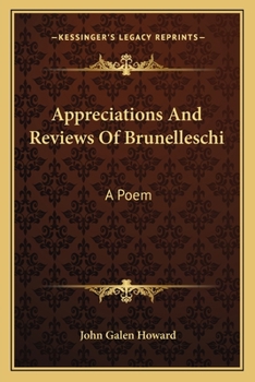 Paperback Appreciations And Reviews Of Brunelleschi: A Poem Book