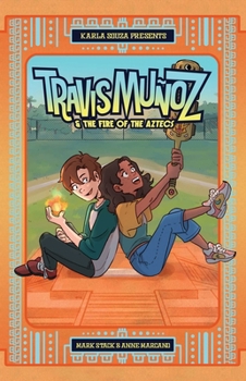 Travis Muñoz and the Fire of the Aztecs (Book 1) (1)