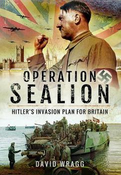 Hardcover Operation Sealion: Hitler's Invasion Plan for Britain: Hitler's Invasion Plan for Britain Book
