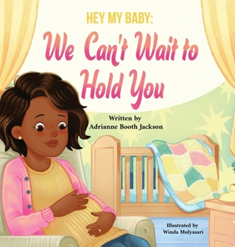 Hardcover Hey My Baby: We Can't Wait To Hold You Book