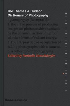 The Thames  Hudson Dictionary of Photography