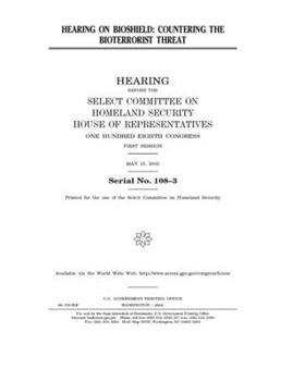 Hearing on BioShield : countering the bioterrorist threat