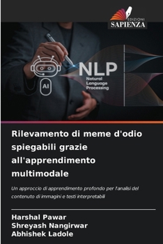 Rilevamento di meme d'odio spiegabili grazie all'apprendimento multimodale (Italian Edition)