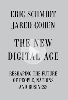 Hardcover The New Digital Age: Reshaping the Future of People, Nations and Business Book