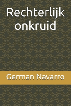 Paperback Rechterlijk onkruid [Dutch] Book