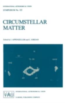 Paperback Circumstellar Matter: Proceedings of the 122nd Symposium of the International Astronomical Union Held in Heildelberg, F.R.G., June 23-27, 19 Book