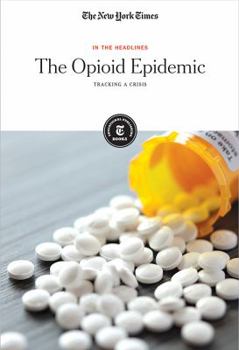 Paperback The Opioid Epidemic: Tracking a Crisis Book