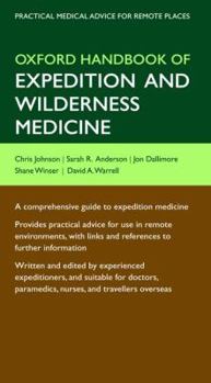 Paperback Oxford Handbook of Expedition and Wilderness Medicine (Oxford Handbooks Series) Book