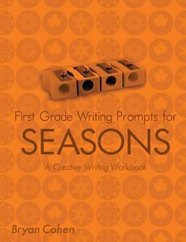 Paperback First Grade Writing Prompts for Seasons: A Creative Writing Workbook Book