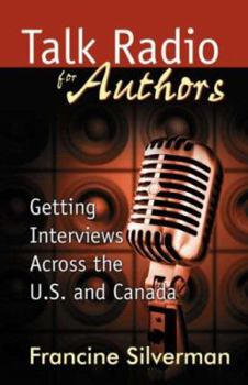 Paperback Talk Radio for Authors: Getting Interviews Across the U.S. and Canada Book