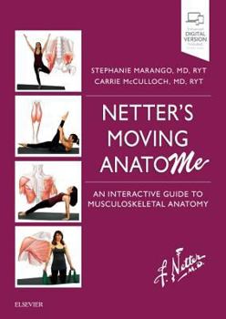 Paperback Netter's Moving Anatome: An Interactive Guide to Musculoskeletal Anatomy Book