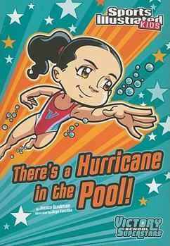Paperback There's a Hurricane in the Pool! (Sports Illustrated Kids Victory School Superstars) Book