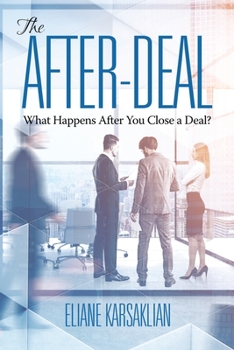 Paperback The After-Deal: What Happens After You Close A Deal? Book