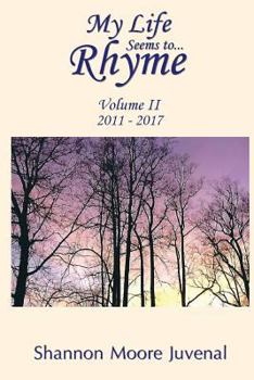 Paperback My Life Seems to...Rhyme: Volume II Book