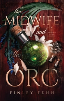 The Midwife and the Orc: A Monster Fantasy Romance (Orc Sworn)